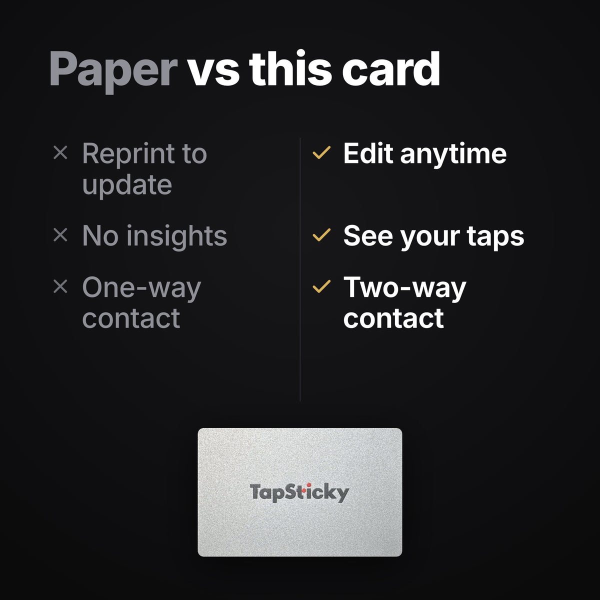 Paper visiting cards compared with a TapSticky NFC card: edit anytime, see your taps, two-way contact